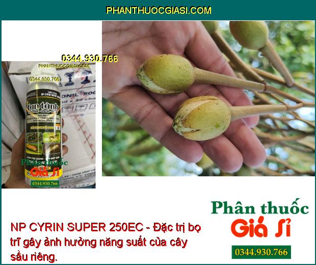 NP CYRIN SUPER 250EC - Đặc Trị Tuyến Trùng - Sùng Hà - Sâu Hại