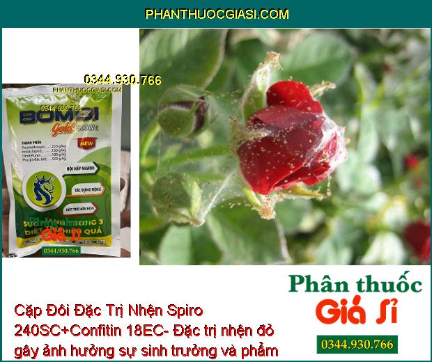 Cặp Đôi Đặc Trị Nhện Spiro 240SC + Confitin 18EC - Sạch Sâu - Rầy Xanh - Bọ Trĩ