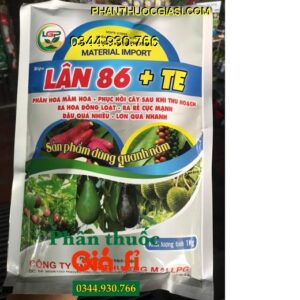 CHẾ PHẨM LÂN 86 +TE – Phục Hồi Rễ- Chống Đổ Ngã- Phân Hóa Mầm Hoa- Lớn Trái