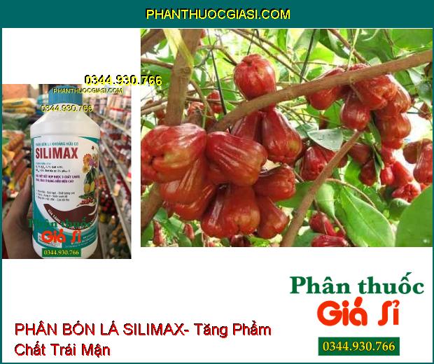 PHÂN BÓN LÁ HỮU CƠ CAO CẤP SILIMAX- Gia Tăng Sinh Lực- Trợ Sức Cho Cây