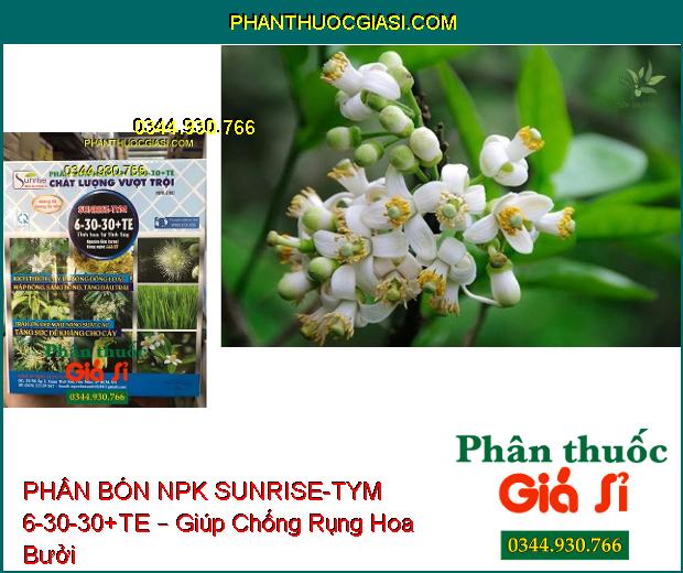 PHÂN BÓN NPK SUNRISE-TYM 6-30-30+TE – Kích Ra Hoa Đồng Loạt- Tăng Đậu Trái- Lớn Trái