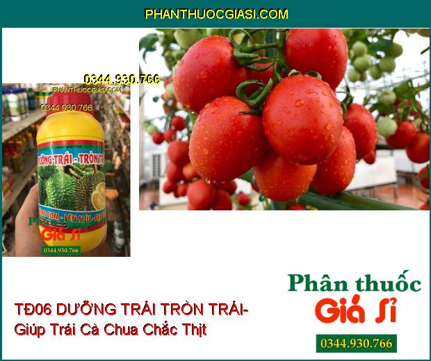 PHÂN BÓN TĐ06 DƯỠNG TRÁI TRÒN TRÁI- Vàng Cơm- Lên Màu- Đẹp Trái