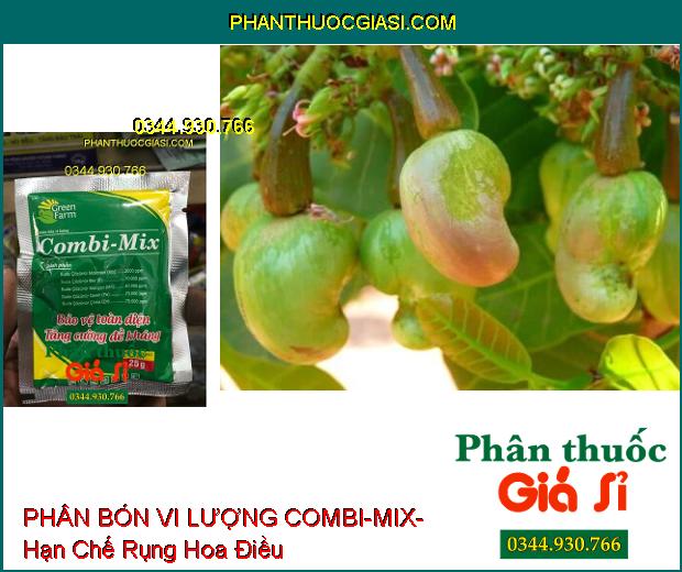 PHÂN BÓN VI LƯỢNG COMBI-MIX- Ra Hoa Đồng Loạt- Bảo Vệ Toàn Diện- Tăng Cường Đề Kháng