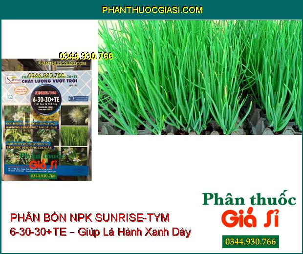 PHÂN BÓN NPK SUNRISE-TYM 6-30-30+TE – Kích Ra Hoa Đồng Loạt- Tăng Đậu Trái- Lớn Trái