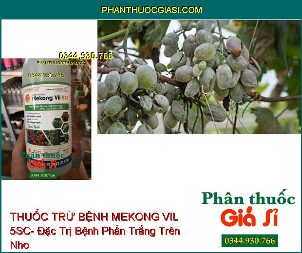 THUỐC TRỪ BỆNH MEKONG VIL 5SC- Đặc Trị Rỉ Sắt- Nấm Hồng- Vàng Lá