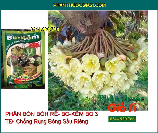 PHÂN BÓN VI LƯỢNG BÓN RỄ- BO-KẼM BO 3 TĐ- Xanh Dày Lá- Chống Rụng Hoa- Nuôi Trái Non