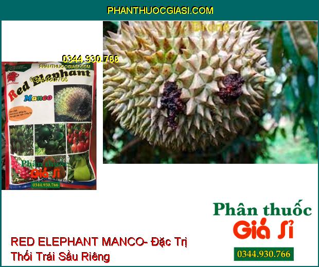 RED ELEPHANT MANCO- Đặc Trị Nứt Thân Xì Mủ- Bệnh Chết Nhanh- Thán Thư- Thối Trái