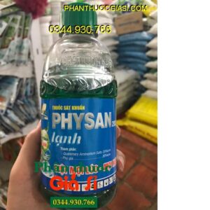 THUỐC SÁT KHUẨN PHYSAN LẠNH 20SL- Đặc Trị Bệnh Cháy Bìa Lá- Thối Nhũn- Thối Thân