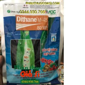 DITHANE M45 80WP- Đặc Trị Nấm Bệnh- Mốc Sương- Thán Thư- Bảo Vệ Đòng