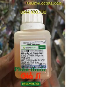 THUỐC TRỪ BỆNH SCORE 250EC- Đặc Trị Bệnh Phấn Trắng- Mốc Sương 