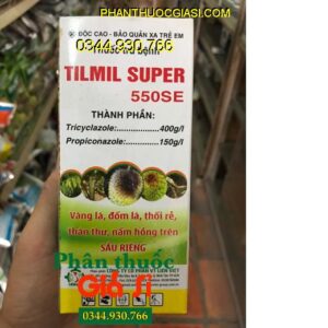 THUỐC TRỪ BỆNH TILMIL SUPER 550SE- Đặc Trị Vàng Lá- Thối Rễ- Thán Thư- Nấm Hồng Sầu Riêng