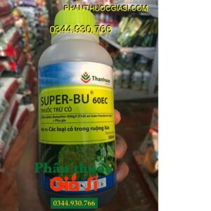 THUỐC TRỪ CỎ SUPER-BU 60EC- Đặc Trị Các Loại Cỏ Tiền Nảy Mầm Trong Ruộng Lúa