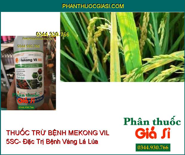 THUỐC TRỪ BỆNH MEKONG VIL 5SC- Đặc Trị Rỉ Sắt- Nấm Hồng- Vàng Lá