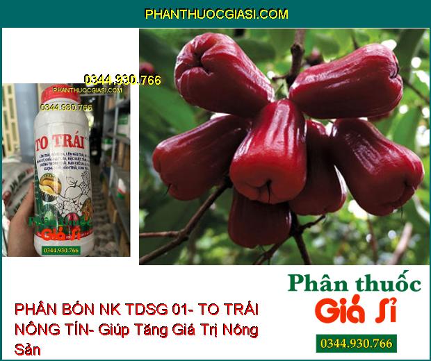 PHÂN BÓN NK BỔ SUNG VI LƯỢNG TDSG 01- TO TRÁI NÔNG TÍN- Làm Lớn Trái- Sáng Da- Tăng Hương Vị