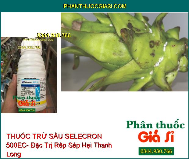 THUỐC TRỪ SÂU SELECRON 500EC- Đặc Trị Rệp Sáp- Nhện Đỏ- Sâu- Bọ Trĩ