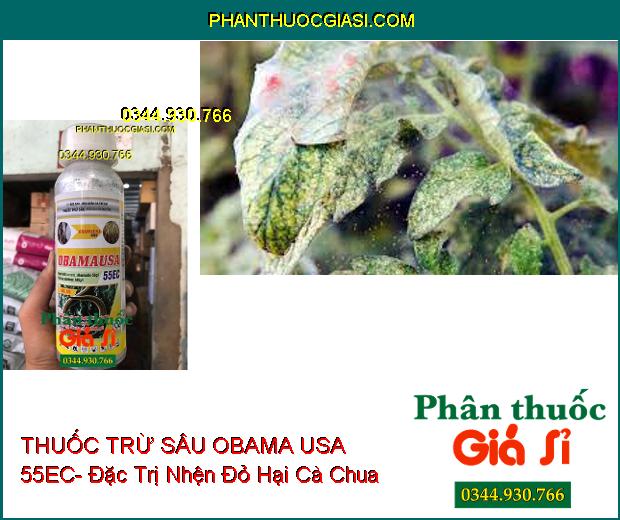 THUỐC TRỪ SÂU OBAMA USA 55EC- Đặc Trị Tuyến Trùng- Rệp Sáp- Sâu- Nhện Đỏ