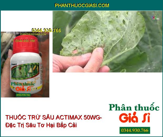 THUỐC TRỪ SÂU SINH HỌC ACTIMAX 50WG- Đặc Trị Sâu Cuốn Lá- Sâu Tơ- Bọ Trĩ- Nhện Đỏ- Bọ Xít Muỗi