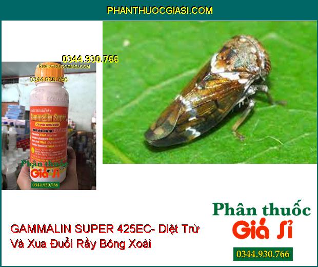 THUỐC TRỪ SÂU RẦY GAMMALIN SUPER 425EC- Diệt Trừ Và Xua Đuổi Côn Trùng