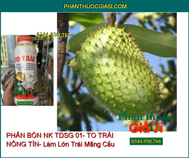 PHÂN BÓN NK BỔ SUNG VI LƯỢNG TDSG 01- TO TRÁI NÔNG TÍN- Làm Lớn Trái- Sáng Da- Tăng Hương Vị