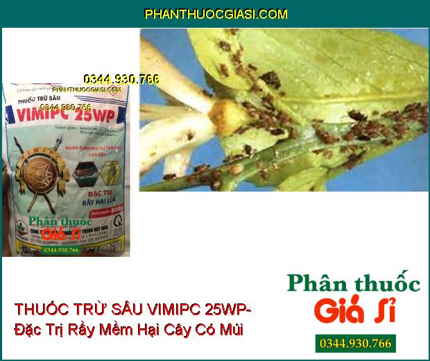 THUỐC TRỪ SÂU VIMIPC 25WP- Đặc Trị Rầy Hại Lúa- Hiệu Quả Kéo Dài