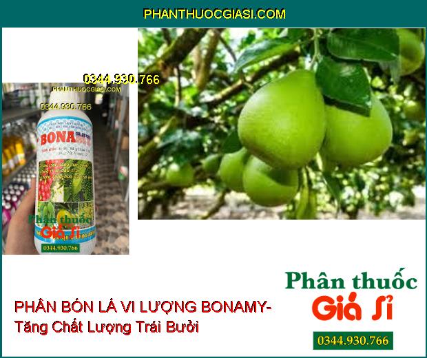 PHÂN BÓN LÁ VI LƯỢNG BONAMY- Tăng Tỷ Lệ Đậu Trái- Chống Rụng Hoa Và Trái non