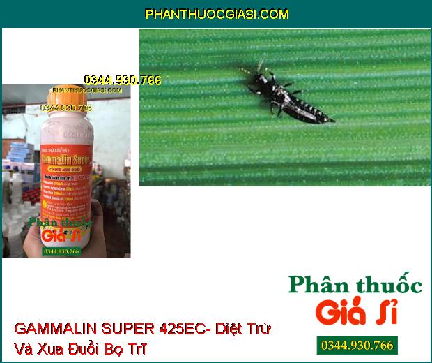 THUỐC TRỪ SÂU RẦY GAMMALIN SUPER 425EC- Diệt Trừ Và Xua Đuổi Côn Trùng