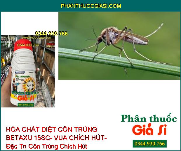 HÓA CHẤT DIỆT CÔN TRÙNG BETAXU 15SC- VUA CHÍCH HÚT- Đặc Trị Côn Trùng Chích Hút