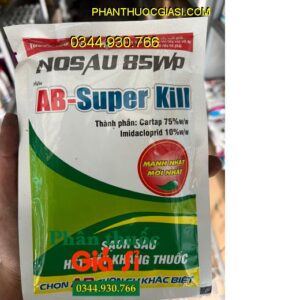 THUỐC TRỪ SÂU NOSAU 85WP- AB-SUPER KILL- Sạch Sâu Rầy Kháng Thuốc