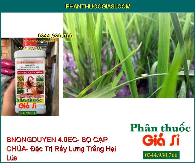 THUỐC TRỪ SÂU BNONGDUYEN 4.0EC- BỌ CẠP CHÚA- Đặc Trị Sâu- Rầy- Nhện