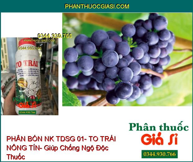 PHÂN BÓN NK BỔ SUNG VI LƯỢNG TDSG 01- TO TRÁI NÔNG TÍN- Làm Lớn Trái- Sáng Da- Tăng Hương Vị