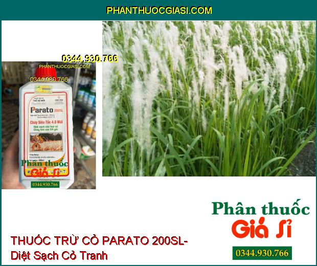 THUỐC TRỪ CỎ PARATO 200SL- Diệt Sạch Các Loại Cỏ- Cỏ Cháy Khô Sau 24h