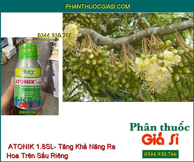 THUỐC KÍCH THÍCH SINH TRƯỞNG ATONIK 1.8SL- Kích Thích Nảy Mầm- Ra Rễ- Phục Hồi Cây