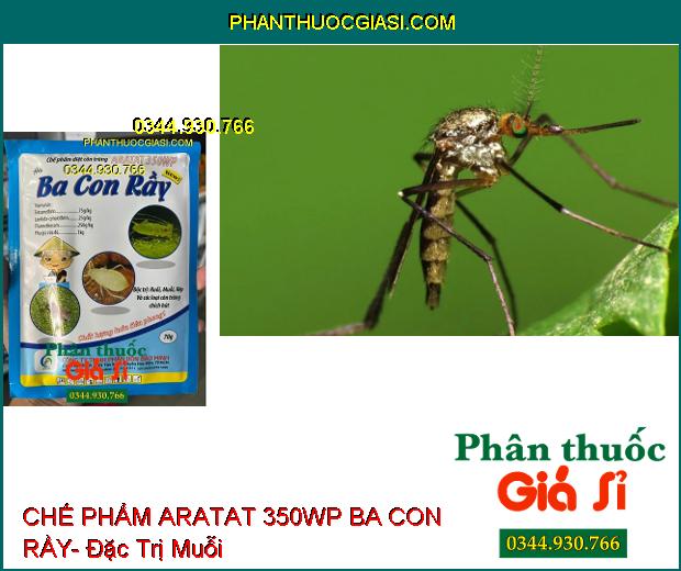 CHẾ PHẨM DIỆT CÔN TRÙNG ARATAT 350WP BA CON RẦY- Đặc Trị Ruồi- Muỗi- Rệp Và Các Loại Côn Trùng Chích Hút