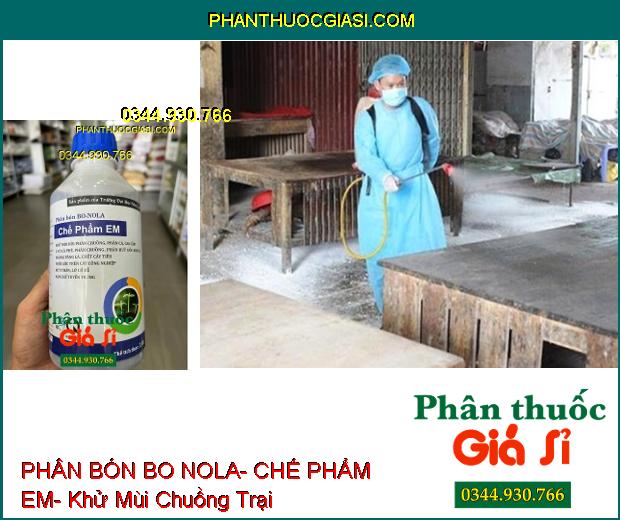 PHÂN BÓN BO NOLA- CHẾ PHẨM EM