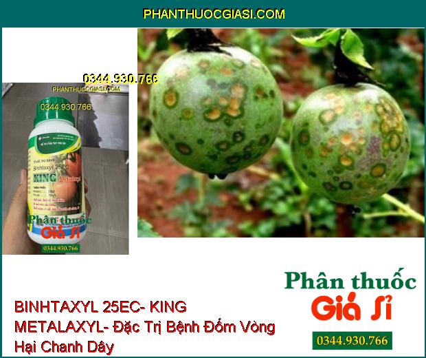 THUỐC TRỪ BỆNH BINHTAXYL 25EC- KING METALAXYL- Đặc Trị Nấm Trên Cây Trồng