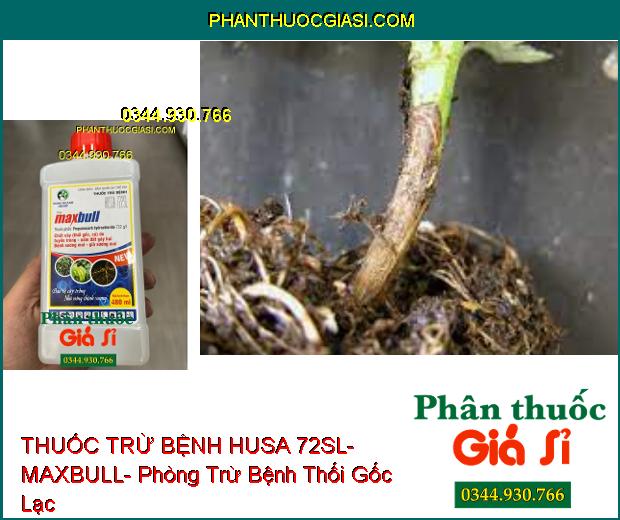 THUỐC TRỪ BỆNH HUSA 72SL- MAXBULL