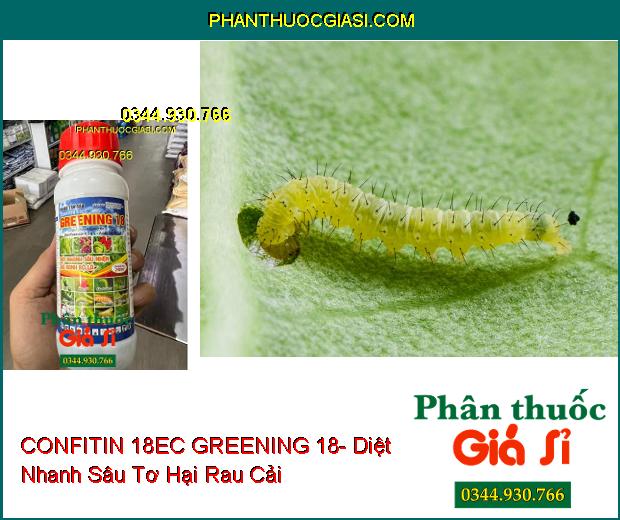 THUỐC TRỪ SÂU CONFITIN 18EC GREENING 18- Diệt Nhanh Sâu Nhện- Giữ Xanh Bộ Lá