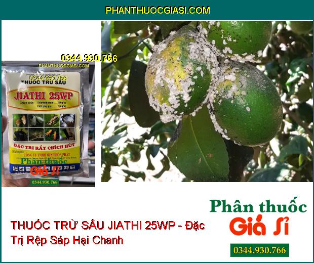 THUỐC TRỪ SÂU JIATHI 25WP - Đặc Trị Rầy Chích Hút - Bọ Trĩ