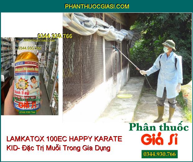 LAMKATOX 100EC HAPPY KARATE KID- Đánh Bay Côn Trùng Chích Hút- Đặc Trị Muỗi Trong Gia Dụng