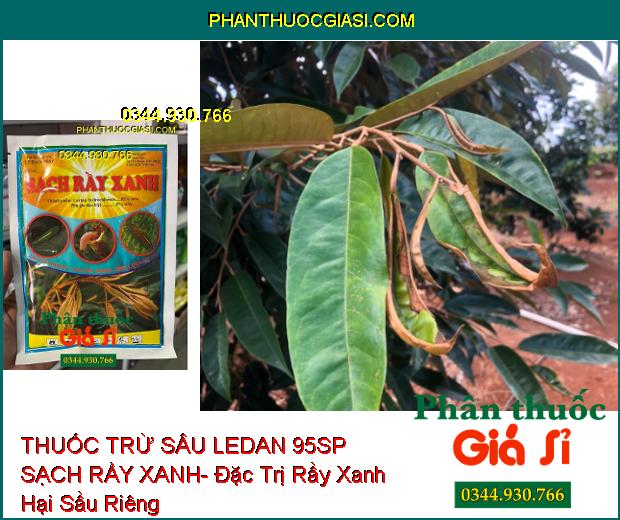 THUỐC TRỪ SÂU LEDAN 95SP SẠCH RẦY XANH