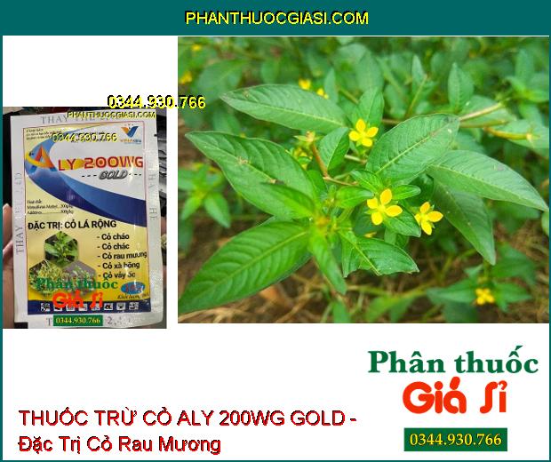 THUỐC TRỪ CỎ ALY 200WG GOLD - Đặc Trị Cỏ Lá Rộng - Cỏ Lác