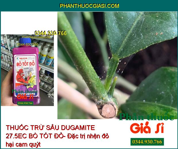 THUỐC TRỪ SÂU DUGAMITE 27.5EC BÒ TÓT ĐỎ