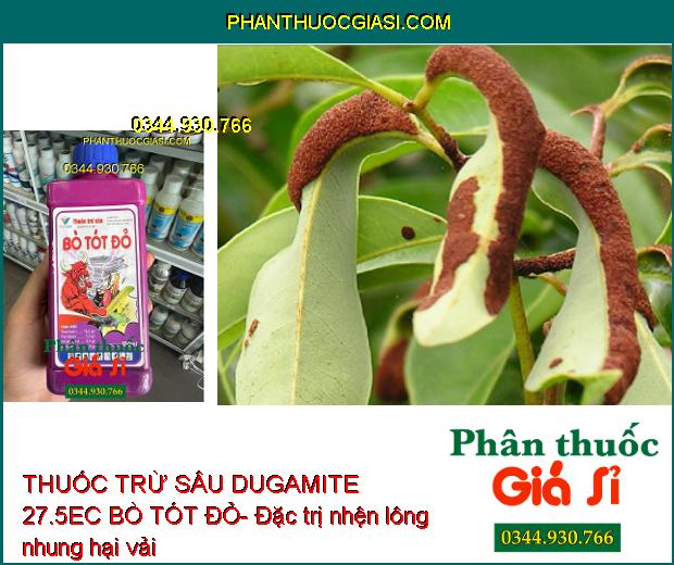 THUỐC TRỪ SÂU DUGAMITE 27.5EC BÒ TÓT ĐỎ