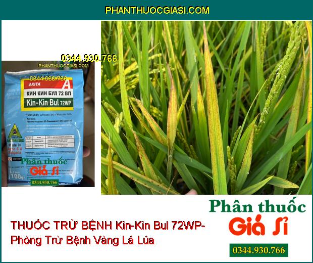 THUỐC TRỪ BỆNH Kin-Kin Bul 72WP