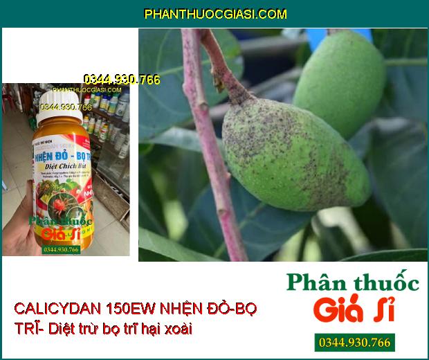 THUỐC TRỪ NHỆN CALICYDAN 150EW NHỆN ĐỎ-BỌ TRĨ- Diệt Chích Hút