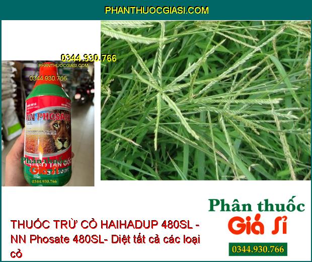 THUỐC TRỪ CỎ HAIHADUP 480SL - NN Phosate 480SL