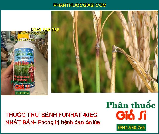 THUỐC TRỪ BỆNH FUNHAT 40EC NHẬT BẢN