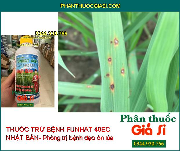 THUỐC TRỪ BỆNH FUNHAT 40EC NHẬT BẢN