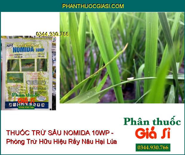 THUỐC TRỪ SÂU NOMIDA 10WP - Phòng Trừ Hữu Hiệu Rầy Nâu Hại Lúa