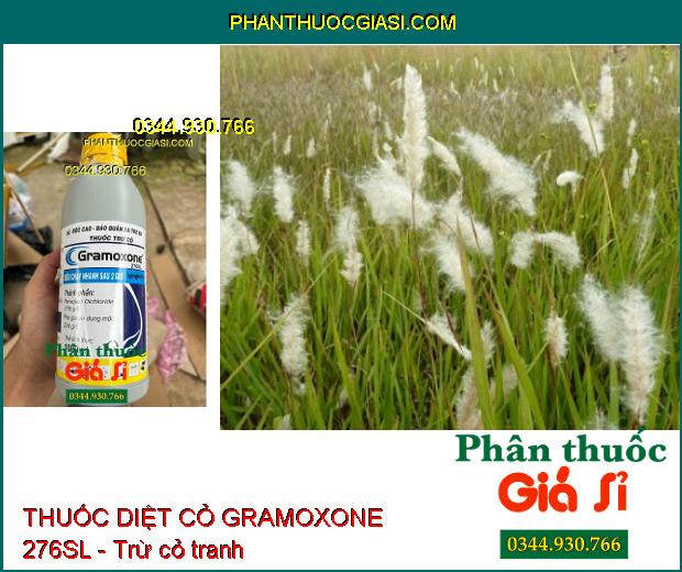 THUỐC DIỆT CỎ GRAMOXONE 276SL - Trừ Tất Cả Các Loại Cỏ Đồi- Cỏ Hoang